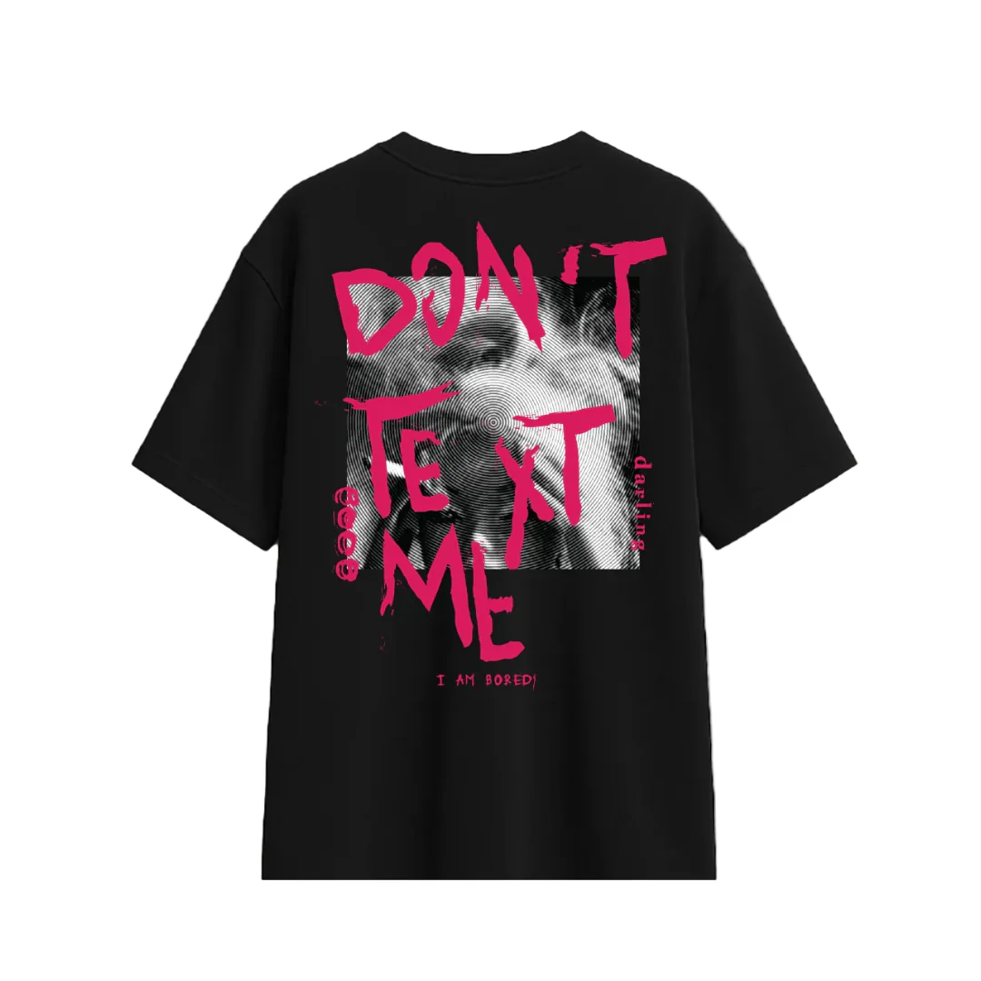 Dont Text Me Black T-Shirt