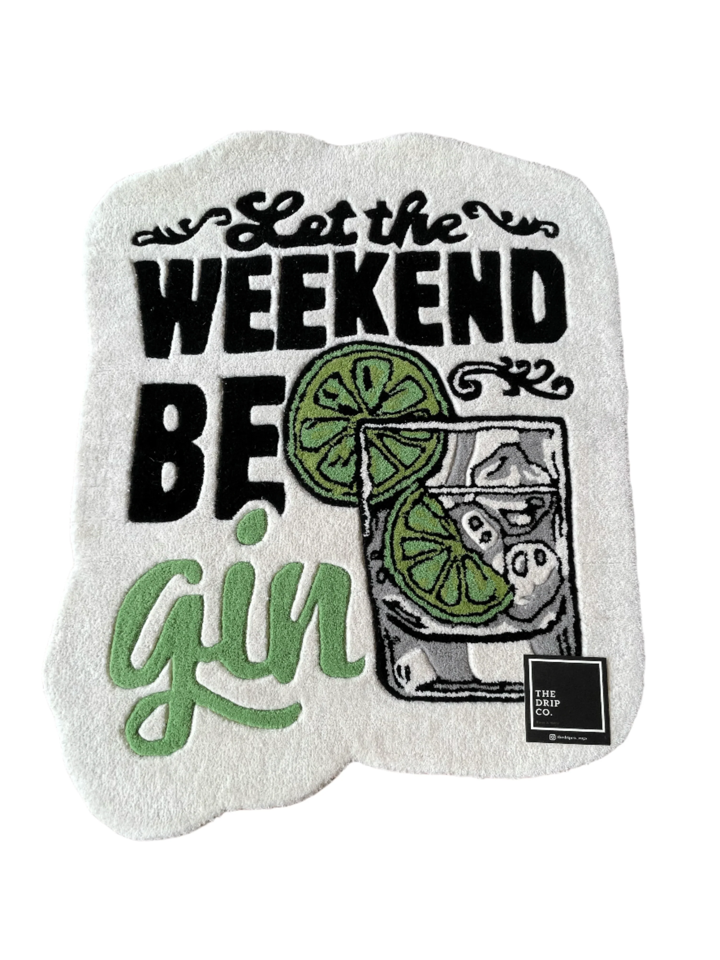 Let the Weekend Be Gin Custom Rug